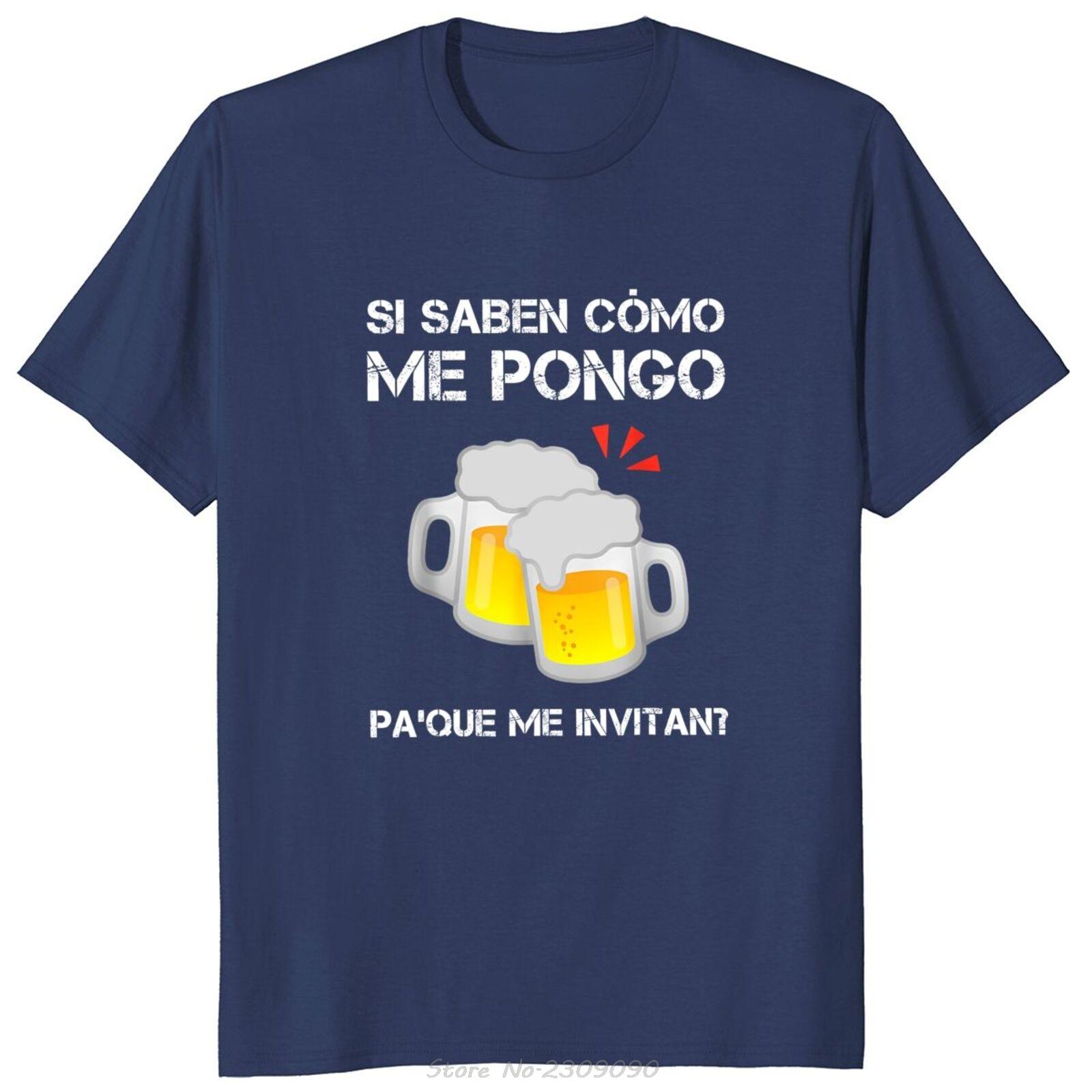 

Spanish Humor Drinking Lovers Gift Tshirt Beer If They Know What I Wear They Will Invite Tshirt Cotton Tees Men Oneck T Shirt 4XL