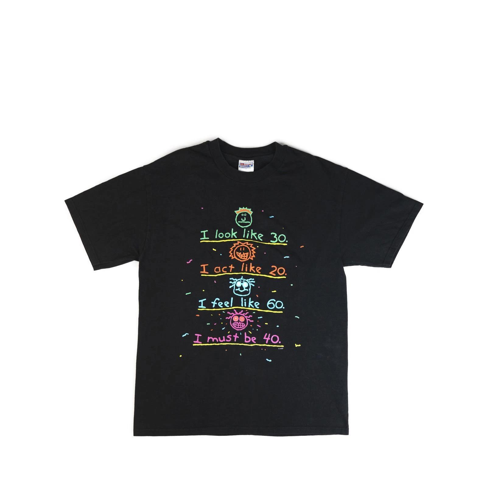 Vintage 1990 s I Look, Act, Feel Like Tee Shirt XL