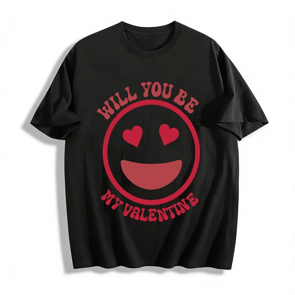 Will You Be My Valentine Heart Eyes Smile Graphic Tee Pure cotton T-shirt XXS