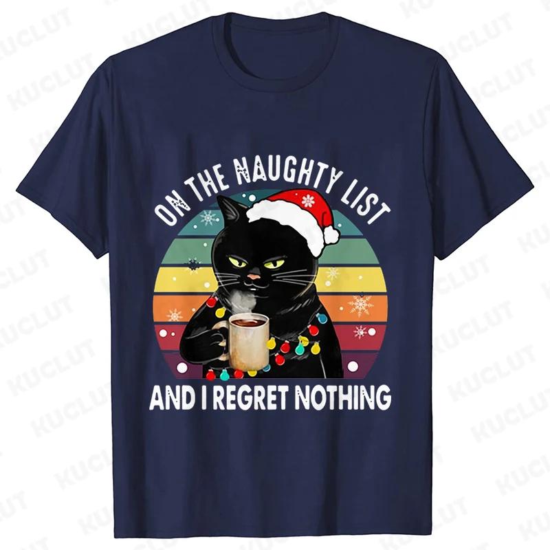 Funny Unisex Tshirt on The Naughty List and I Regret Nothing Tops Black Cat Print Tshirts Casual Merry Christmas Casual Tshirts