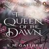 The Queen of the Dawn by S. M. Gaither Paperback Book 9781804945896