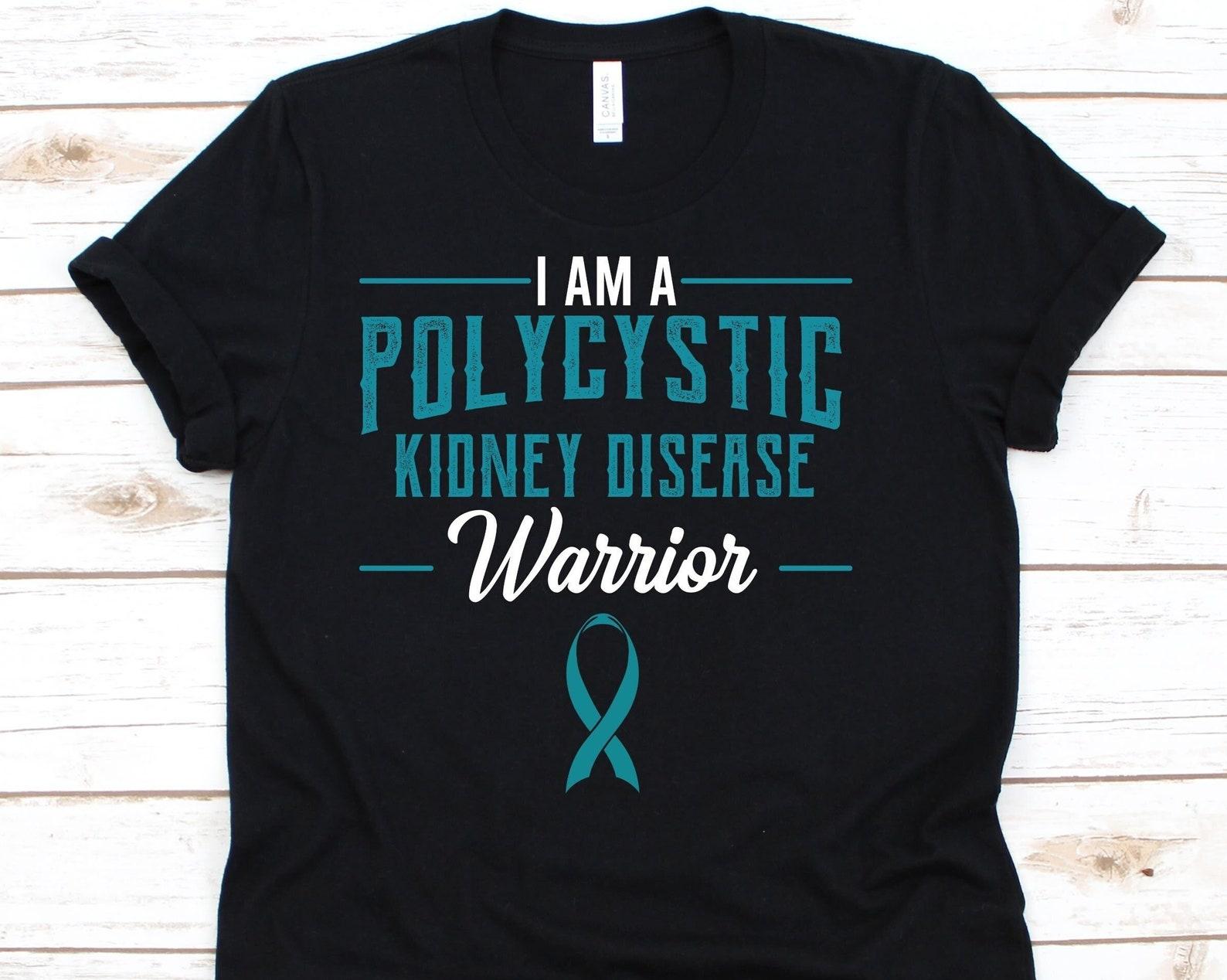 I Am A Polycystic Kidney Disease Warrior Shirt, Awareness Gift For Kidney - Polycystic Disease Fighter Survivor, PKD Shirt For Men And Women 2XL