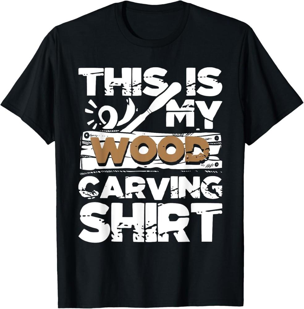 This Is My Wood Carving Shirt - Woodworker Carving Carpentry Gift Unisex T-Shirt