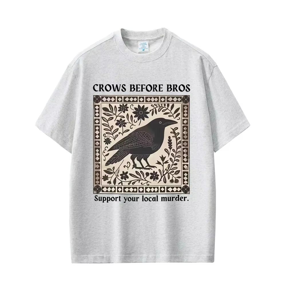 Crows Before Bros Funny Meme Tshirt Unique Bird Nature Tshirt Casual Vintage T Shirts Oversized Tshirts