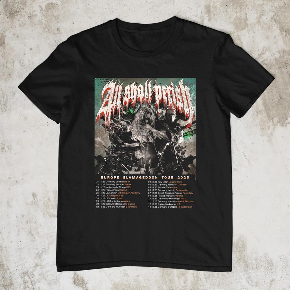 All Shall Perish - Europe Slamageddon Tour 2025 T Shirt Black All Size Unisex T-Shirt S