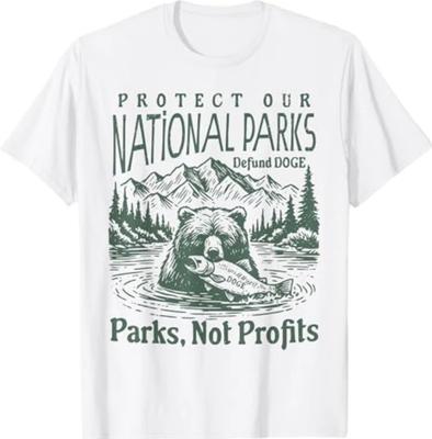 Protect Our National Parks Defund Doge Parks Not Profits T-Shirt