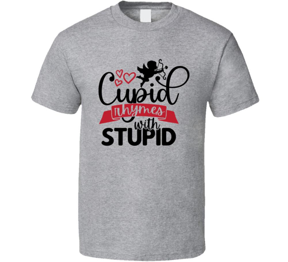 Cupid Rhymes With Stupid Tee Funny Tshirt Anti-valentine s Day Unisex T-Shirt M