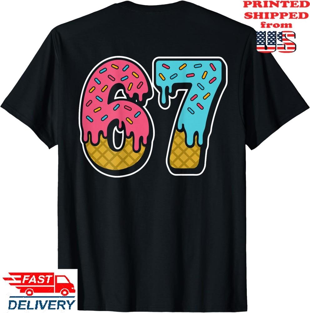 67 Ice Cream Drip Meme Six Seven Gen Alpha Slang (On Back) T-Shirt, Unisex Tee Unisex T-Shirt XL