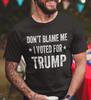 Trump Shirts Dont Blame Me I Voted For Trump 2024 Shirts Political Shirts