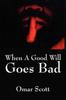 Libro When A Good Will Goes Bad