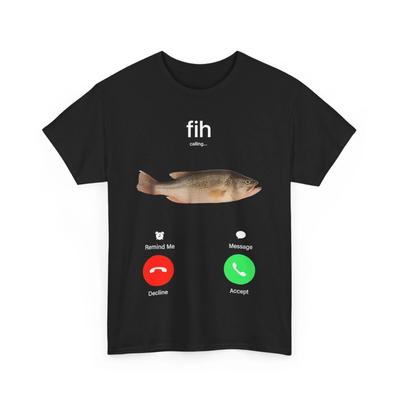 Fih Calling Remind Me Message Decline Accept Phone Call Fish T Shirt