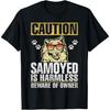 Vorsicht Samojede ist harmlos Vorsicht vor Besitzer Samojede T-Shirt