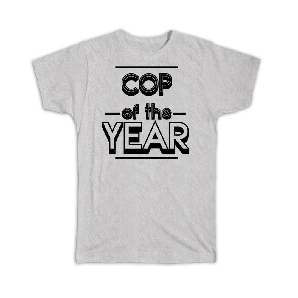 

Gift T-Shirt : COP of The Year Christmas Birthday Work Job S