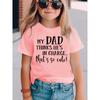 Taglie europee [Umoristico | Rosa Estivo] T-shirt Casual a Manica Corta da Bambina Umoristica "Mio Papà Pensa di Essere al Comando" Rosa Estivo - Girocollo