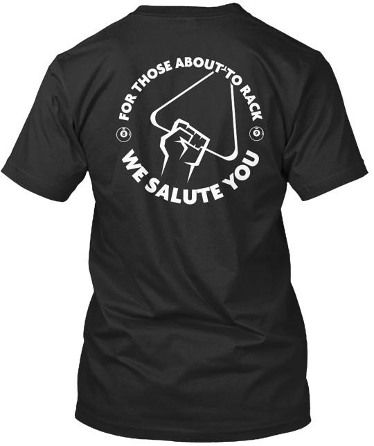 For Those About To Rack We Salute You T-shirt Made in the USA Size S to 5XL Unisex T-Shirt L