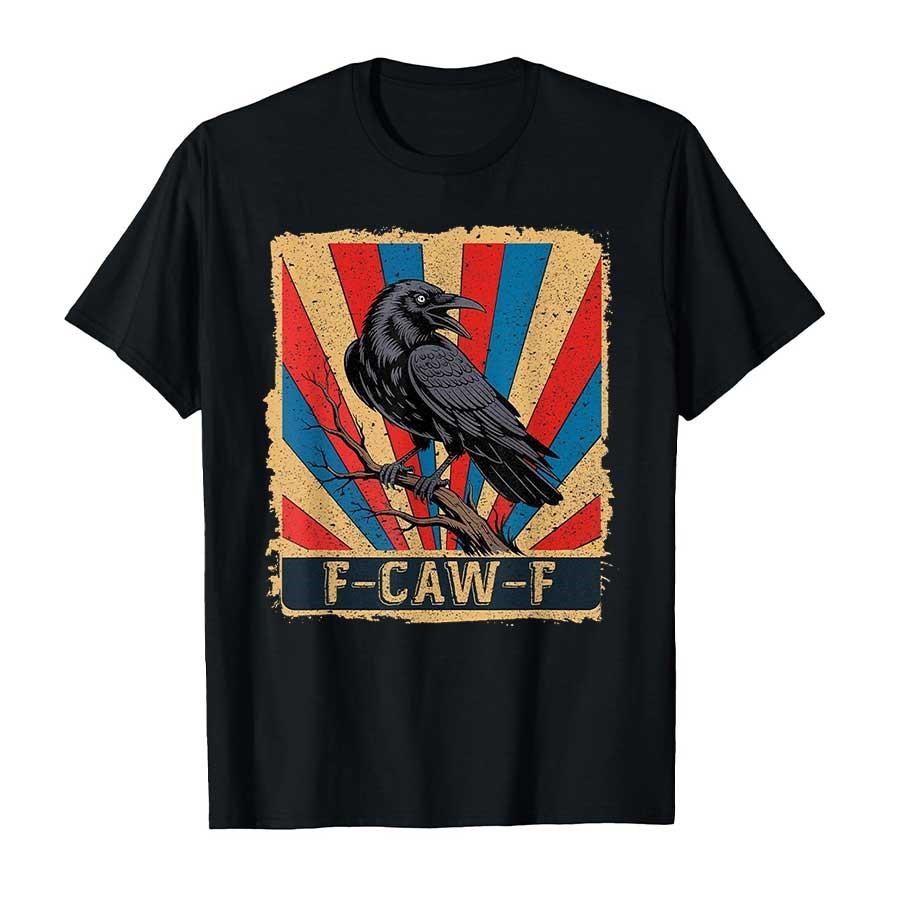 F Caw F Black Crow, F-Caw-F Funny Black Bird Saying Meme T-shirt Men Women 100% Cotton T Shirts Short Sleeve Tops P416