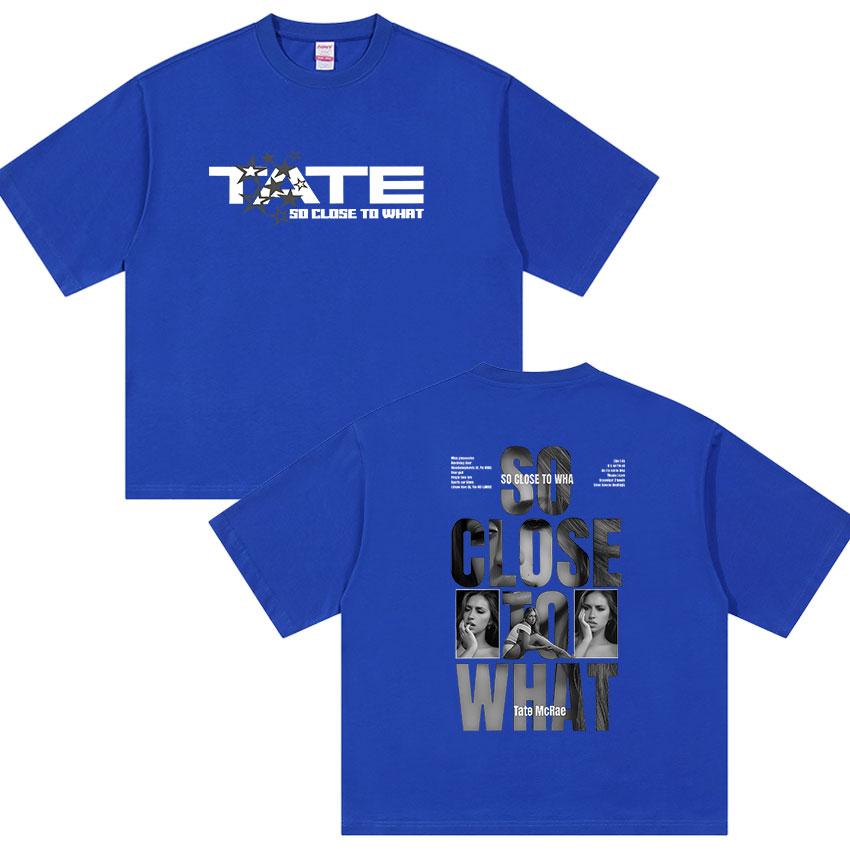 2026 Hot Sale Singer Tate So Close To What Album Poster Print T-Shirt Women Men O-neck Cotton Solf Loose Oversized Top Summer New Tee Short Sleeve