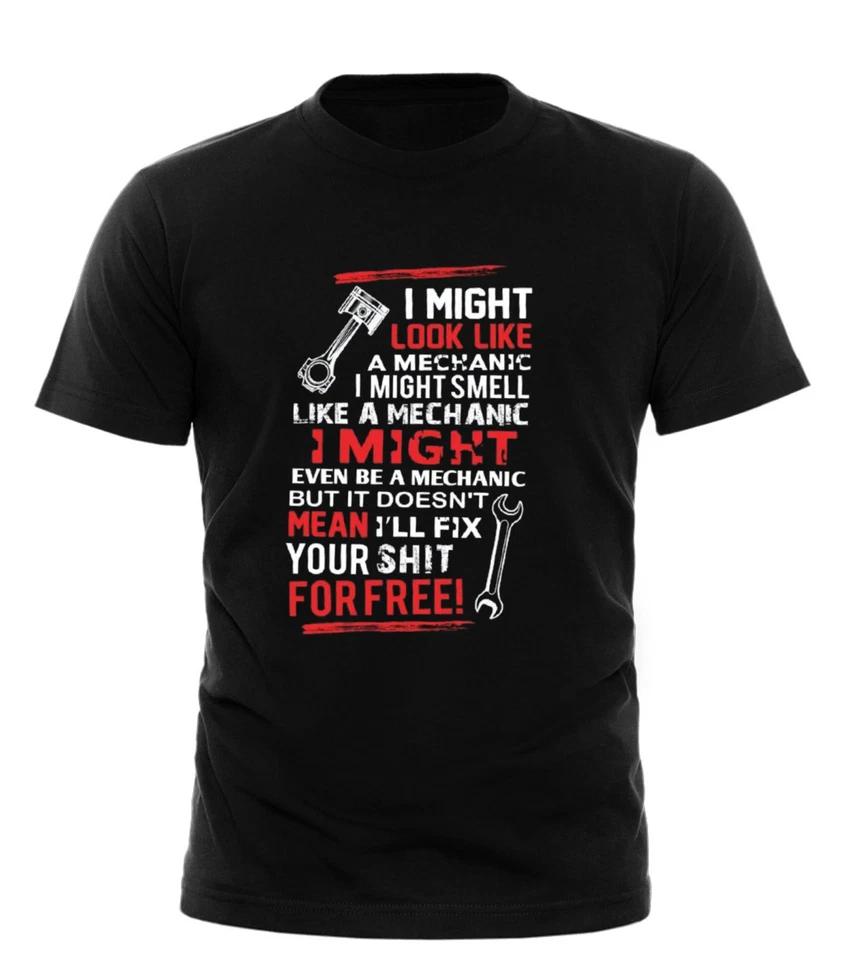 Might Look Like A Mechanic - Mens Funny Novelty T-Shirt Tshirts Shirt Top Tee