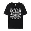 Unisexs I Can Explain It To You But I Cant Understand It Grey Shirt Graphic Tee Luxury Clothes Unisex Chinese Style