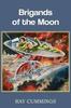 Brigands de la Lune par Ray Cummings Livre de poche 9781483701769