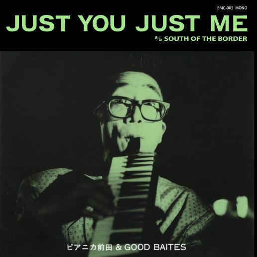 

7inch Record PIANICA MAEDA GOOD BAITES Just You Just Me South Of The Bor EM005 EM Records 2017 Japan Jazz Used