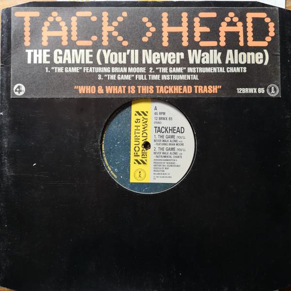 

12inch Record TACKHEAD The Game Youll Never Walk Alone 12BRWX65 4th Broadway 1987 UK Dance Electronica Used