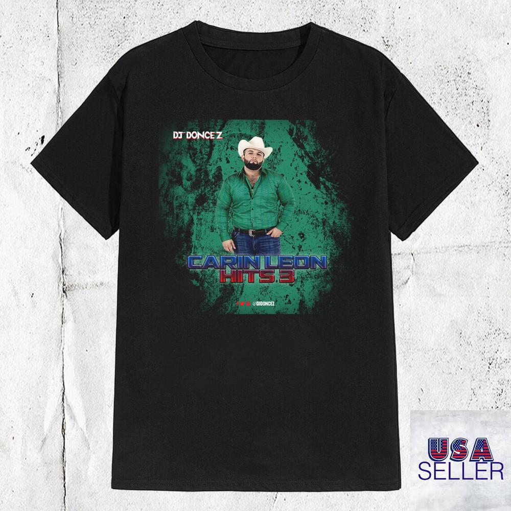 DJ DonCez - Carin Leon Hits 3 Black Full Size S-5XL Unisex T-Shirt S