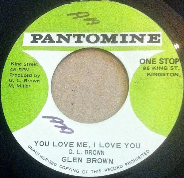 

7inch Record GLEN BROWN You Love Me I Love You NONE Pantomine 1972 Jamaica Reggae Ska Dub Used
