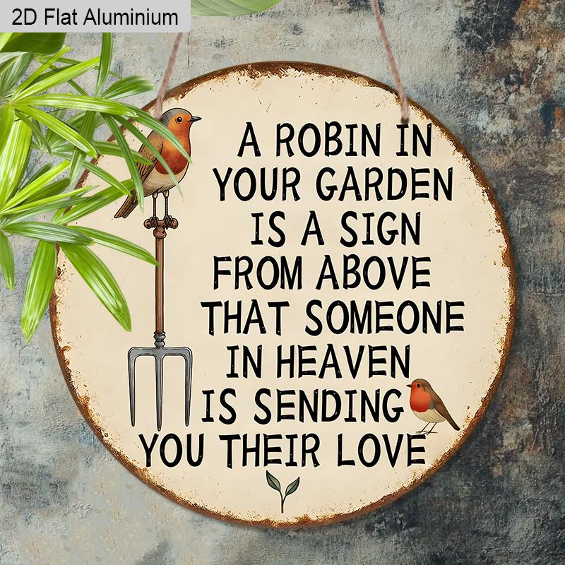 2D flaches rundes Aluminiumschild, „Rotkehlchen in Ihrem Garten“ Gedenk-Wanddekoration, Rustikales Vintage-Außen-Beileidsgeschenk für den Verlust eines geliebten Menschen