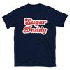 Funny Adult Dad Joke Father's Day Sugar Daddy Short-Sleeve Unisex T-Shirt