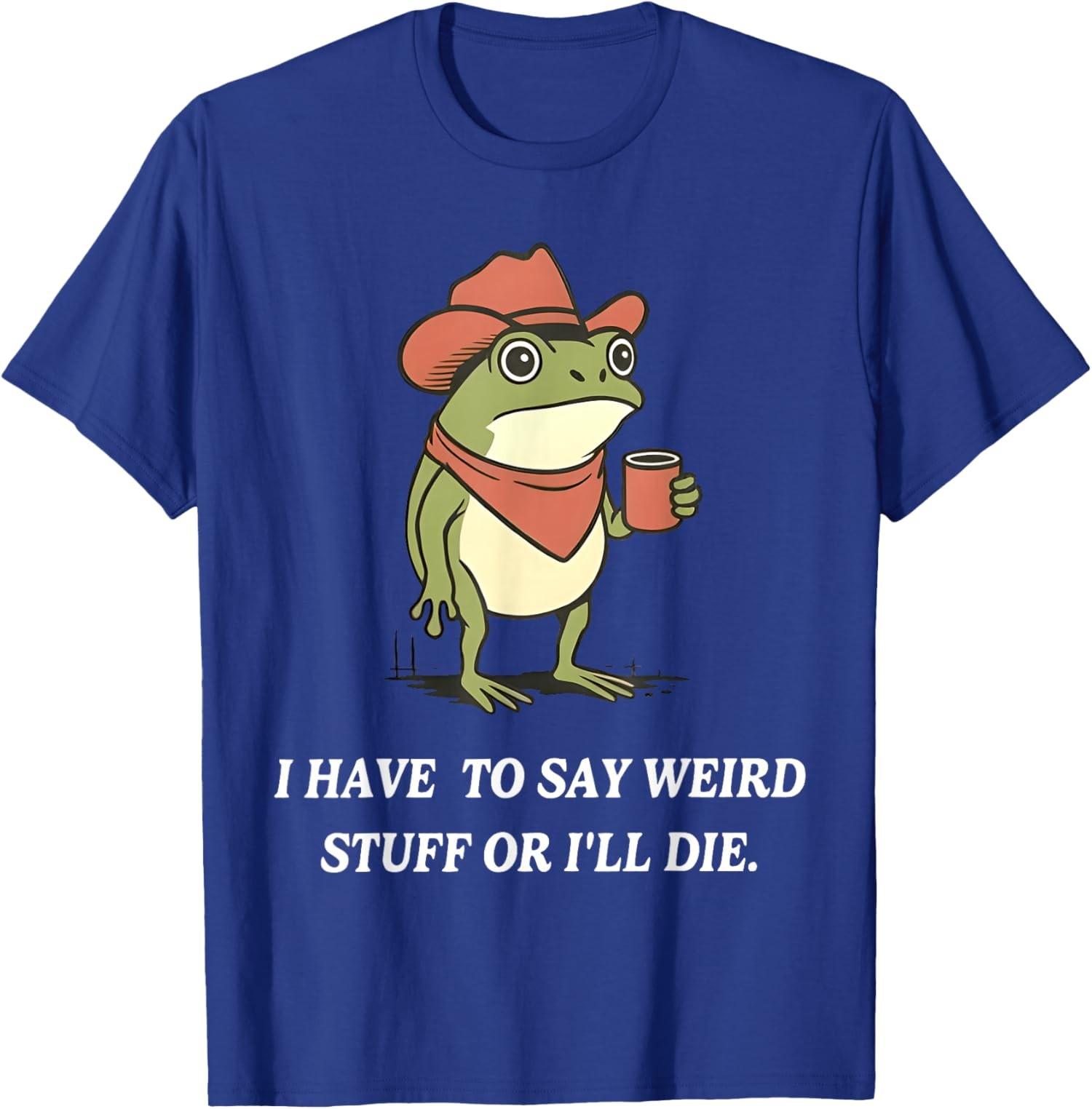 J ai disant des trucs bizarres, je morrer un t-shirt unisexe dr?le de cowboy de grenouille S