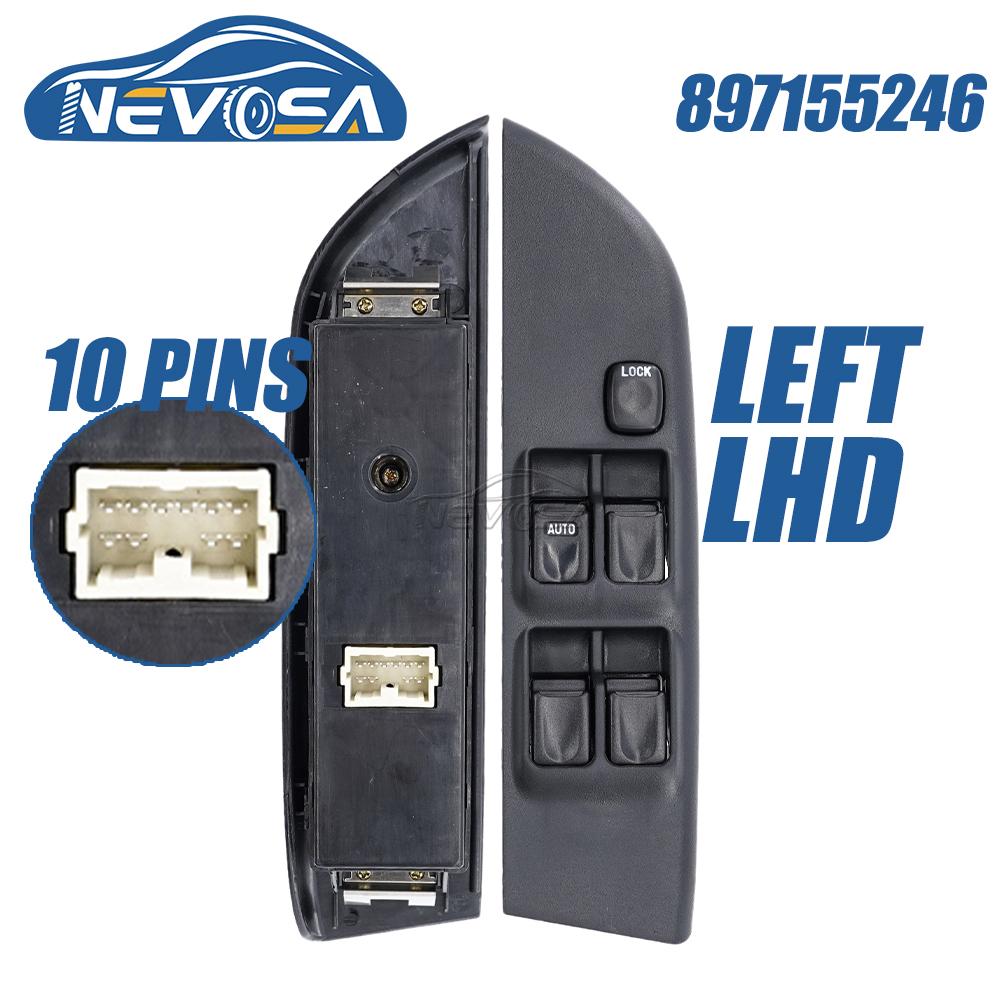 NEVOSA 897155246 Front Left Right RHD LHD Car Driver Electric Master Power Window Switch For Isuzu TFR TFS 1999 2009 897111-4850 897155246 LHD