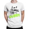 Leisure I Do It All For the Gubby Forsaken T-Shirts for Men Crew Neck Cotton T Shirt  Short Sleeve Tee Shirt Classic Clothes