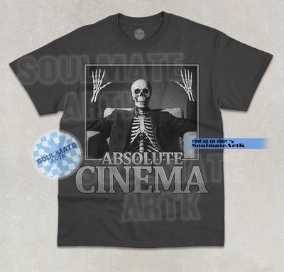 Absolute Cinema T- Shirt Funny Meme Joke Skeleton Hilarious Trendy Graphic  Shirt