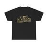 Funny T-Shirt - I Love My Cougar Girlfriend - Tee Shirt Gift For Men - NEW