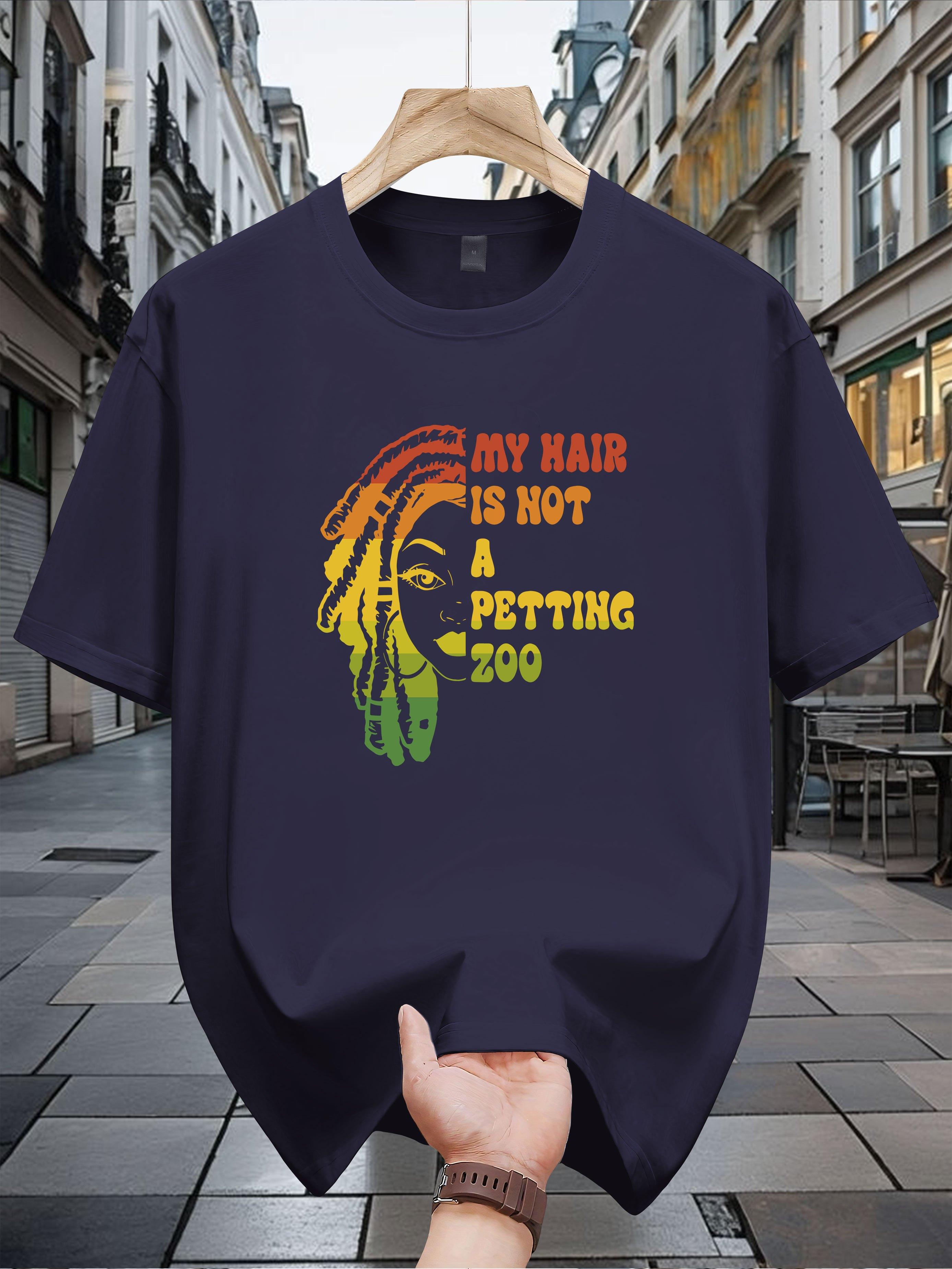 Print Short Sleeve T-shirt - My Hair is Not a Petting Zoo Design S