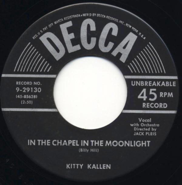 

7inch Record KITTY KALLEN - In The Chapel In The Moonlight / Ta 929130 DECCA 1954 US Pop Used