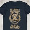 Be Strong and Courageous Lion T Shirt Retro Christian Unisex Soft Comfortable Versatile Casua