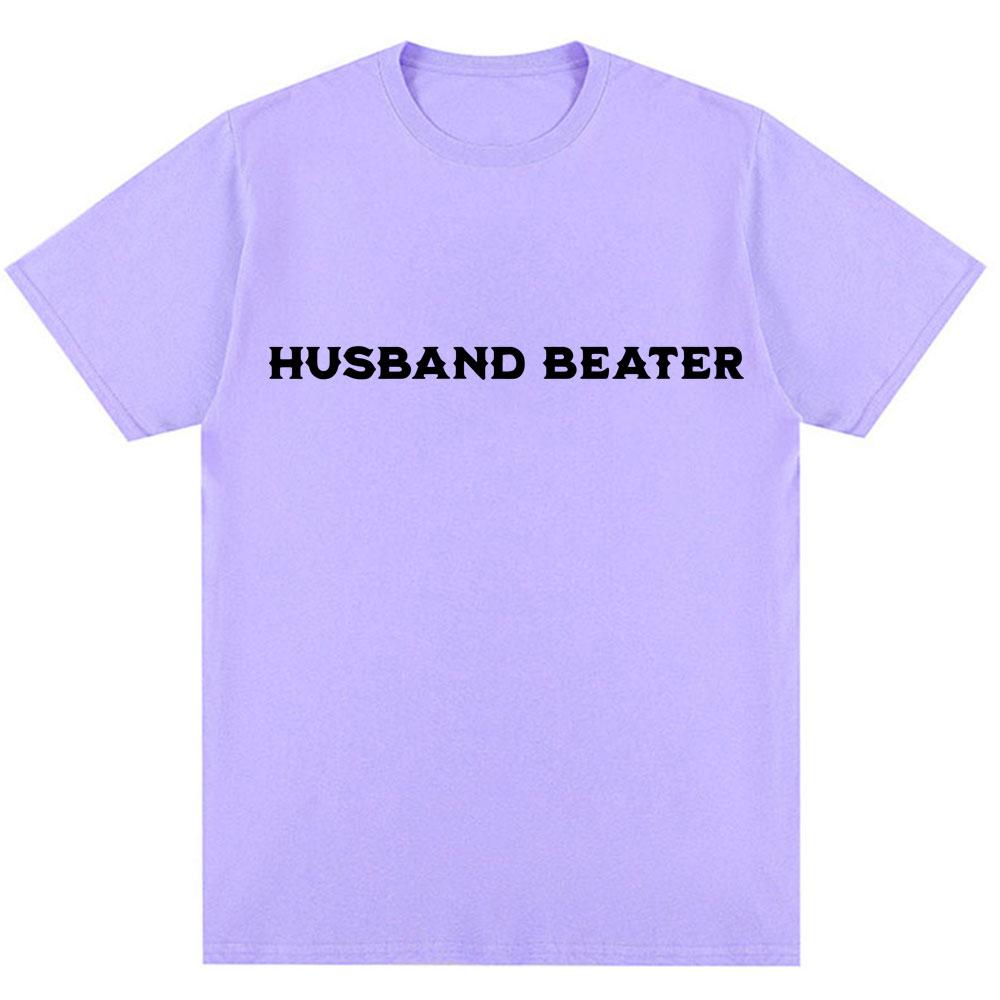 

Funny Joke Husband Beater Graphic T Shirt Humor Meme Bold Statement Men Women T-shirt Oversized 100% Cotton Casual Short Sleeve 4XL