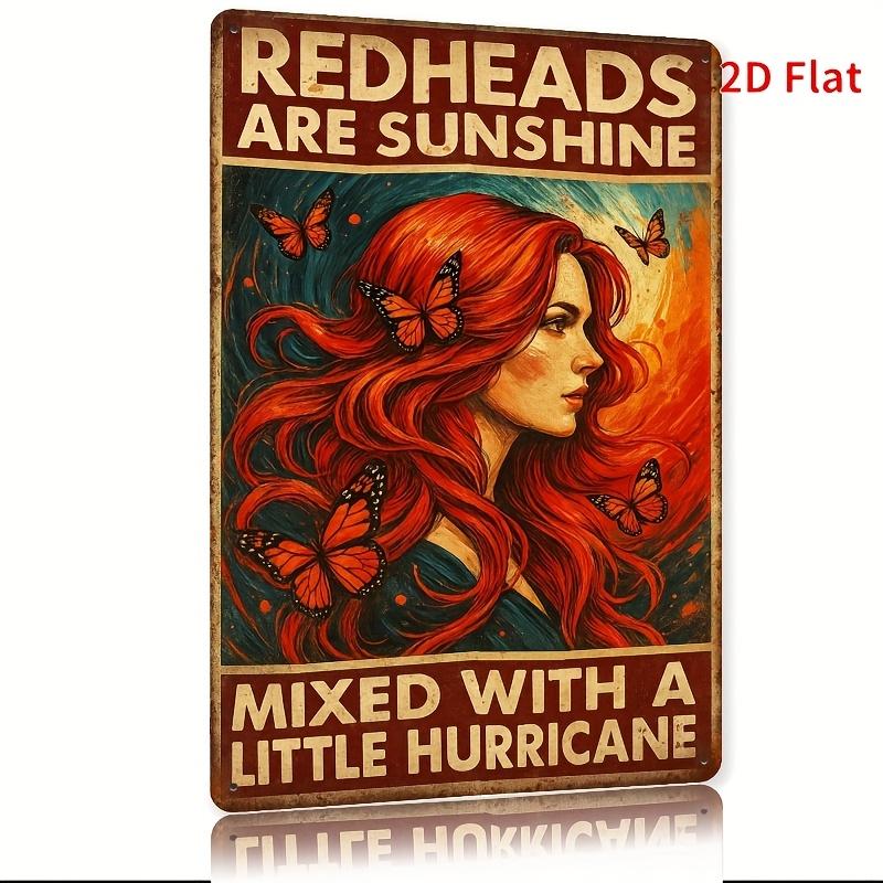 Tin Sign Redheads Are Sunshine Mixed with a Little Hurricane    Retro Wall Art with Vibrant RedHaired Woman  Butterflies 20x30cm（7.8x11.8inch）