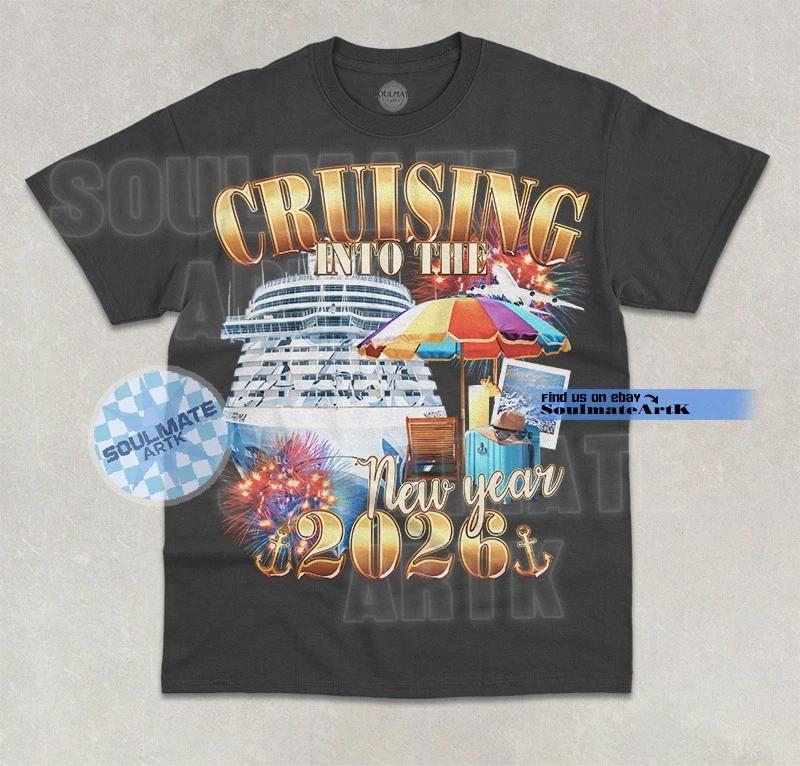 Cruising Into The New Year 2026 T-Shirt Funny Cruise New Years Eve Graphic Shirt 4XL