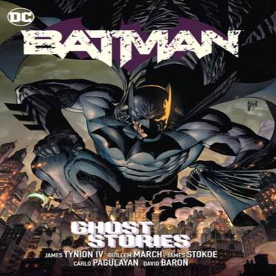 Batman Vol. 3 Ghost Stories by Guillem March Paperback Book 9781779523181