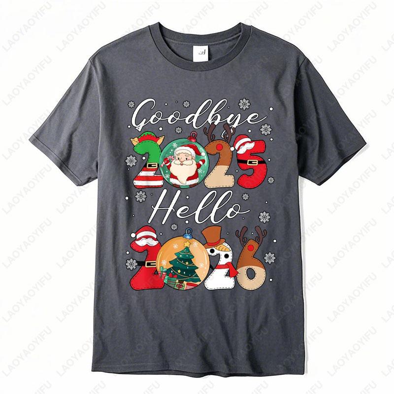 

Goodbye 2025 Hello 2026 Tees Happy New Years Eve Christmas Xmas Gift Trendy Unisex Cotton TShirt Festive Party Celebration Top S