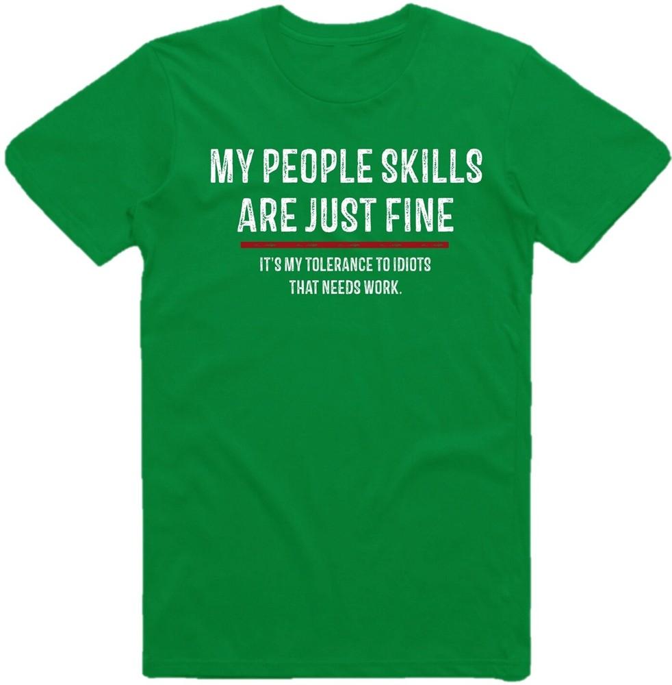 My People Skills Are Just Fine Fun Funny Sarcastic Sarcasm Gag Tshirt S