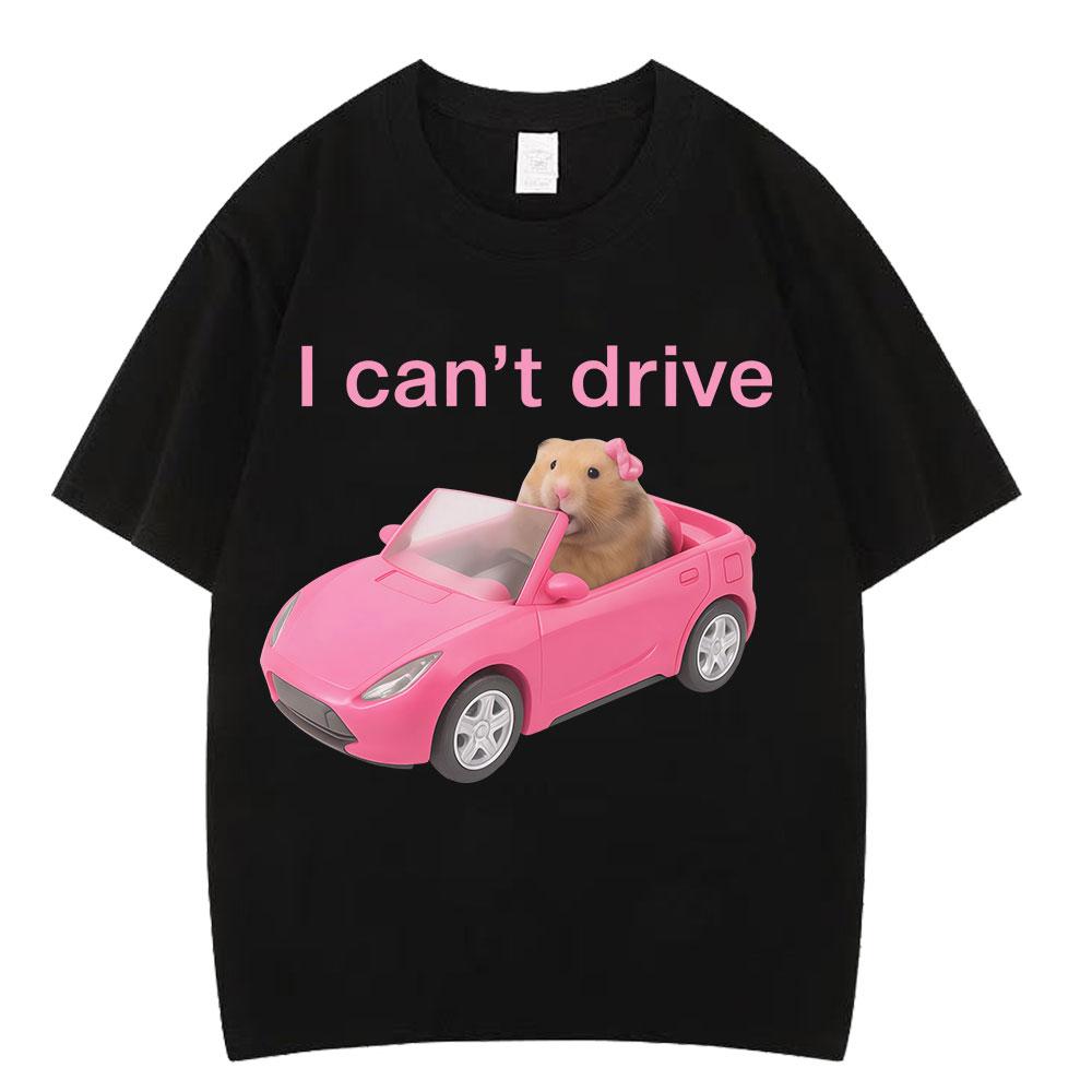 Ich kann nicht fahren Lustiges Hamster Meme T-Shirt Mode Print T-Shirt Herren Damen Kurzarm Baumwolle Lässig Ästhetisch trendige T-Shirts