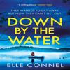 Down By The Water by Elle Connel Paperback Book 9781472272614