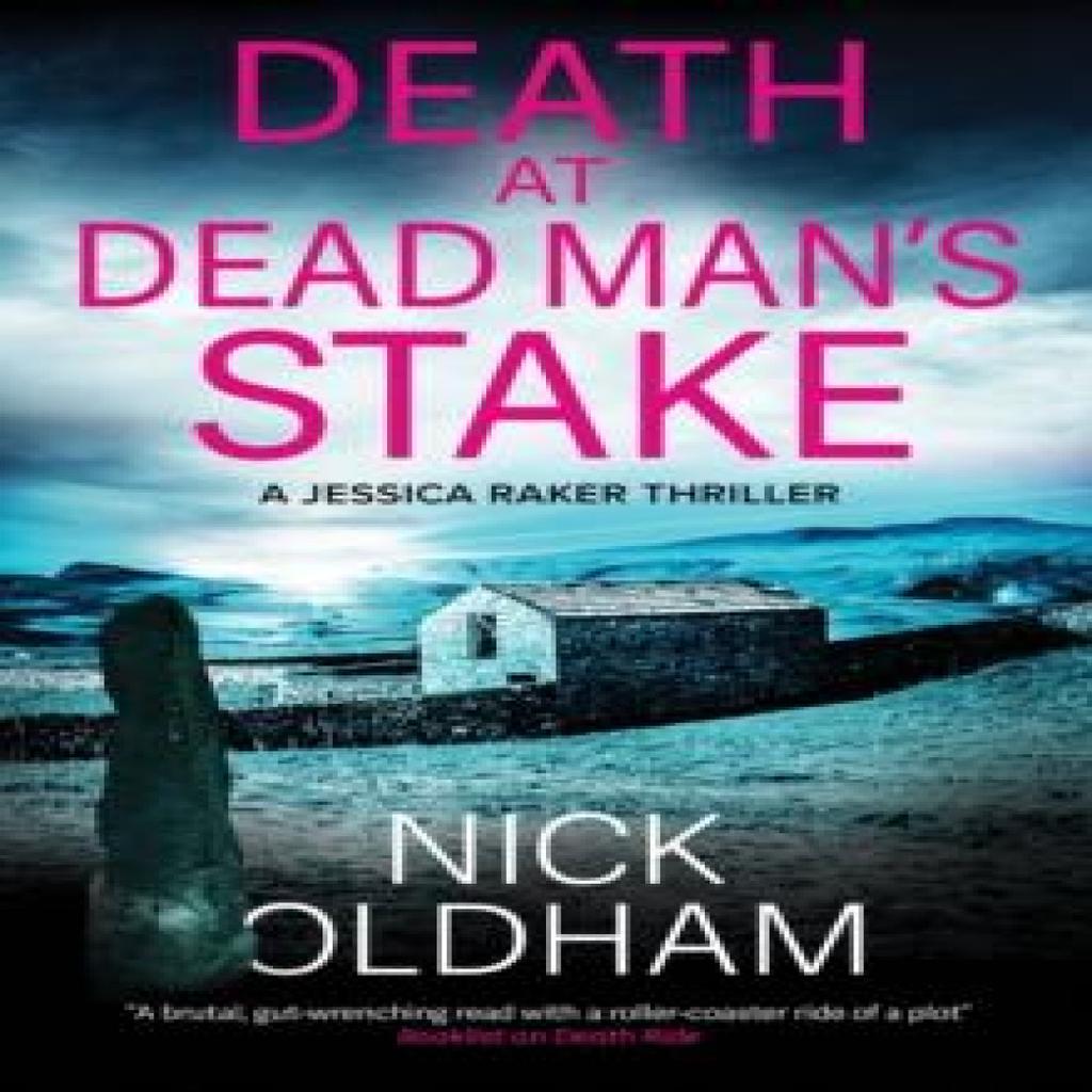 Death at Dead Mans Stake by Nick Oldham Hardback Book 9781448314416
