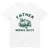 Father Mows Best T-Shirt
