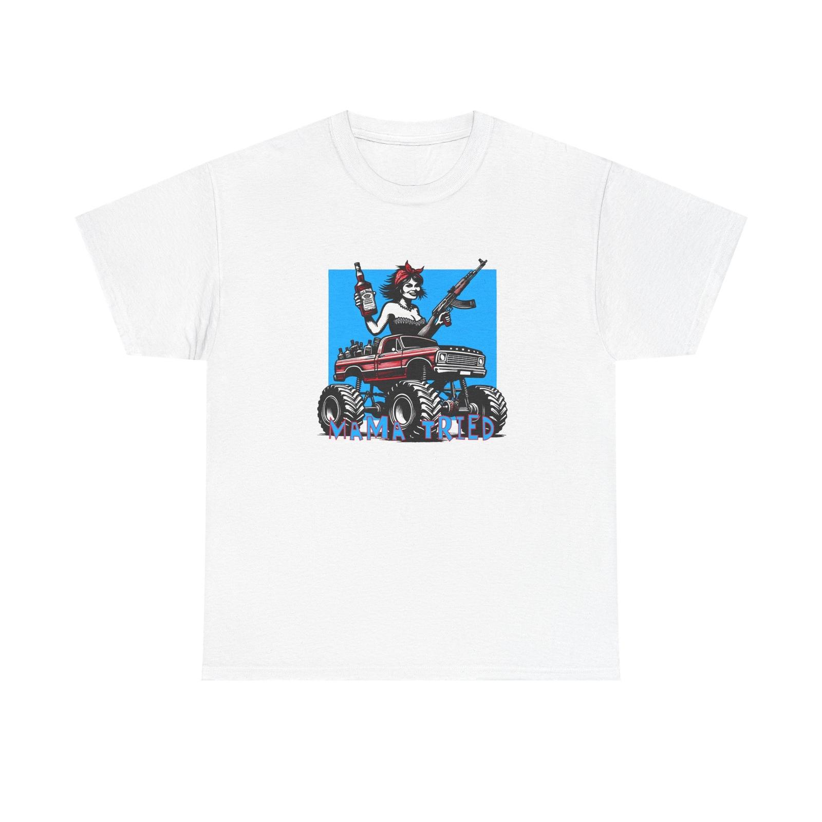 Mama Tried - Funny Unisex Heavy Cotton Tee S