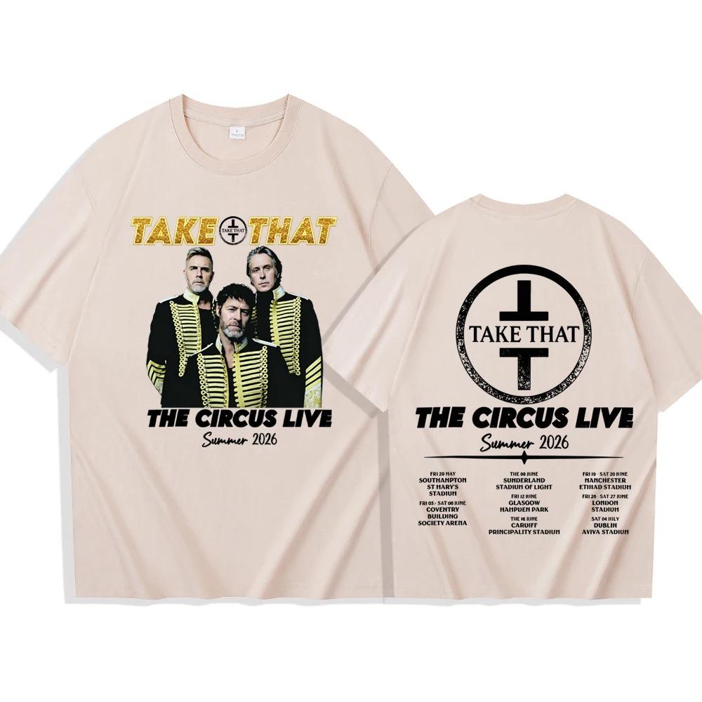 

TakeThat The Circus Live Summer Tour 2026 Tshirt Unisex Harajuku Short Sleeve Oneck Casual Shirt Hip Hop Streetwear Tshirt 4XL